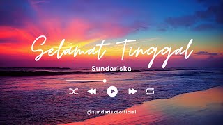 Download Lagu Sundariska - Selamat Tinggal (Official Audio) MP3