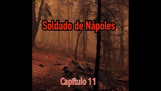 Soldado de Nápoles Capítulo 11