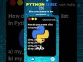 Give your answer in the comments #python #pythonbeginner #interview #pythonprogramming #pythonquiz