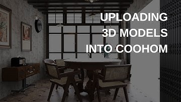 How to Upload 3D Models into Coohom