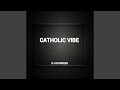 Catholic Vibe