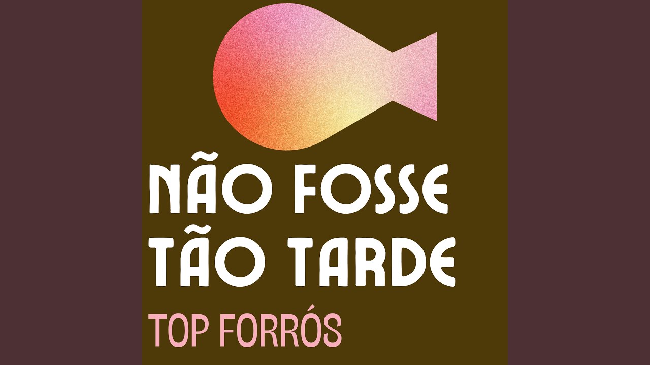 Não Fosse Tão Tarde