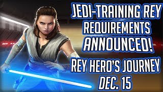 Jedi Training Rey Requirements Announced! Hero's Journey Dec. 15th! | Star Wars: Galaxy of Heroes