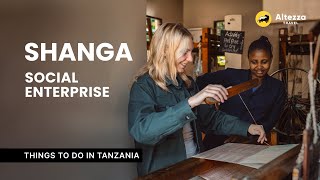 Shanga Social Enterprise | Altezza Travel
