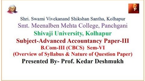 B Com III SEM-VI Advanced Accountancy Paper-III Overview of Syllabus and Nature of Question Paper