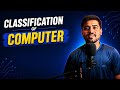 Classification of computer | ಕಂಪ್ಯೂಟರ್ ವರ್ಗೀಕರಣ | computer awareness