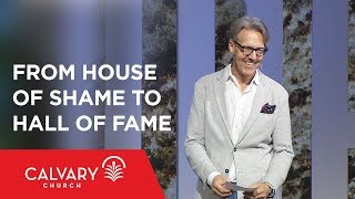 From House of Shame to Hall of Fame - Joshua 2 - Skip Heitzig