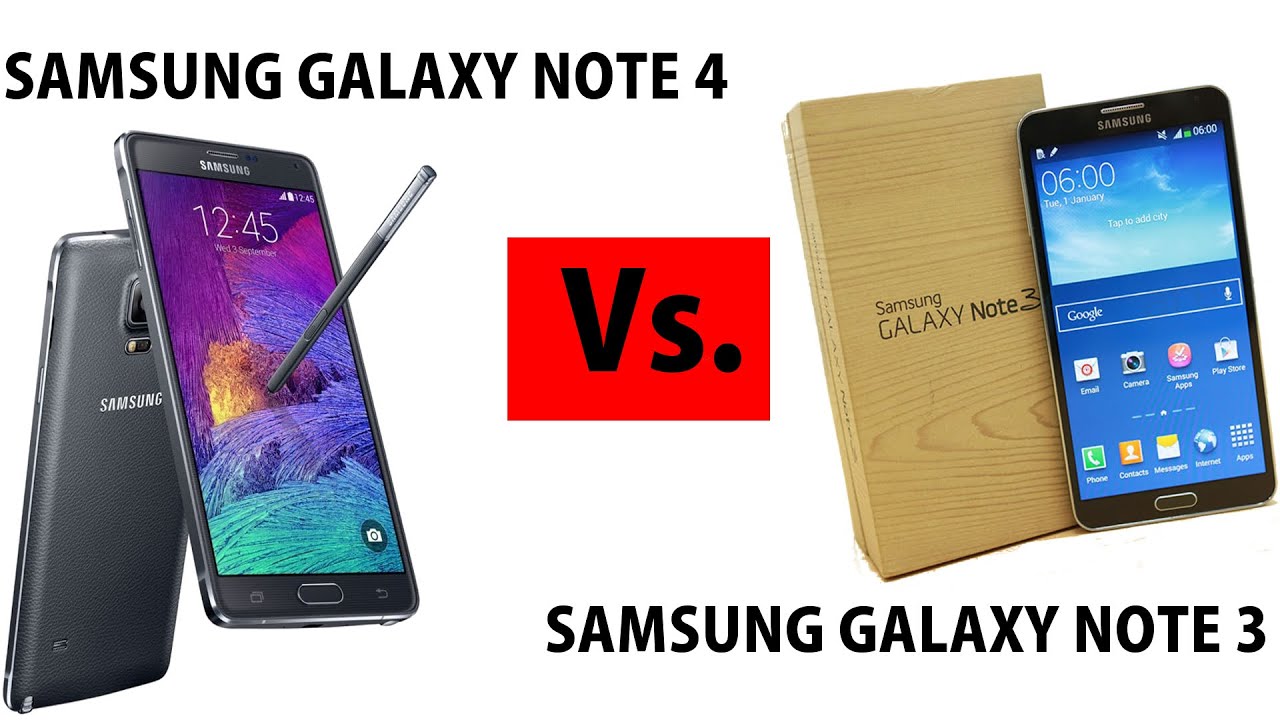 Samsung Galaxy Note 4 Vs Samsung Galaxy Note 3 Youtube