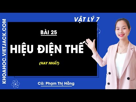 Video Vật lí 7 - Bài 25 - Hiệu điện thế - Cô Phạm Thị Hằng... - youtube