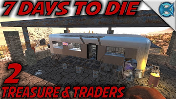 7 Days to Die -Ep. 2- "Treasure & Traders" -Let