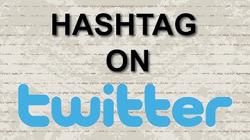 How to hashtag on Twitter