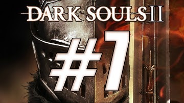 Dark Souls 2 - Strength Build - Playthrough 1 Part 7