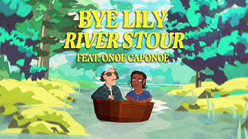 Bye Lily - River Stour (Official Visualiser) ft. Onoe Caponoe