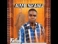 Aimé Nkanu Parfum Album