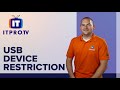 How to Setup USB Device Restriction in Windows | Block USB Devices | ITProTV