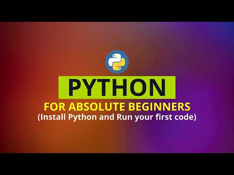 Python for Absolute Beginners | Install Python & Run Your First Program