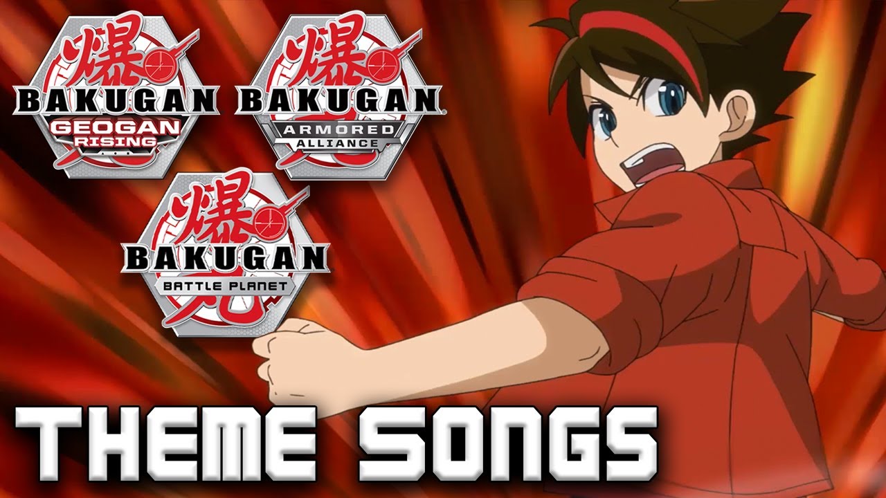 Download Every Bakugan Theme Song - Bakugan Battle Planet, Armored Alliance & Geogan Rising