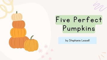Five Perfect Pumpkins by Stephanie Leavell | A fall song for kids! | Music For Kiddos