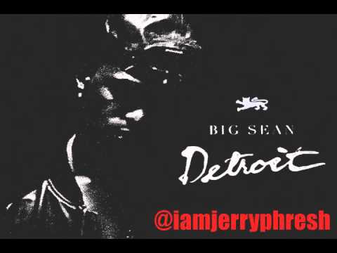 Big Sean - Do What I Gotta Do ft. Tyga [DETROIT]