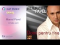 Marcel Pavel - Unde esti