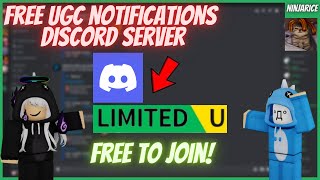 Free Roblox Limited UGC Notifications Discord Server!!!Free To Join