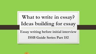 what to write in essay of initial interview|PMA Long Course 149|ideas|topics solved examples issb