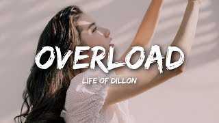 Video thumbnail of "Life Of Dillon - Overload (Lyrics)"