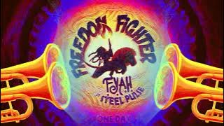 F.Y.A.H. ft. Steel Pulse - Freedom Fighter |  Lyric Video