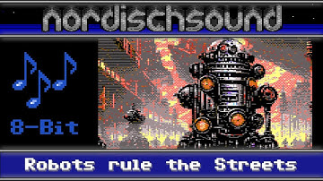 Robots rule the Streets [original cyberpunk chiptune]