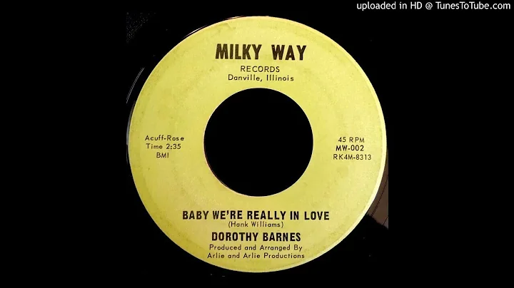 Dorothy Barnes -Baby We're Really In Love - Milky ...