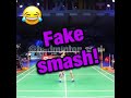 Fake smash 