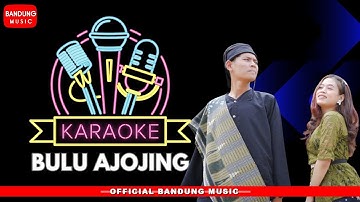 KARAOKE BULU AJOJING [OFFICIAL]