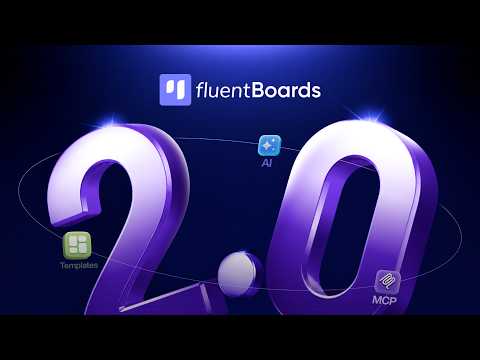 FluentBoards 2.0 First Look: Get Ready For a New Project Management Experience!