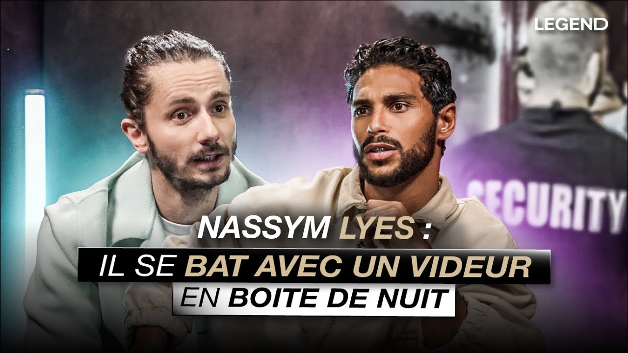 NASSIM LYES: IL SE BAT AVEC UN VIDEUR EN BOITE DE NUIT