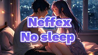 Lucy 🎶 NIGHTCORE MIX⇾No Sleep (lyrics) (NEFFEX) (sensual song) 🎶