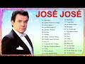JOSE JOSE SUS MEJORES ÉXITOS - JOSE JOSE 80s 90s Grandes Exitos Baladas Romanticas Exitos