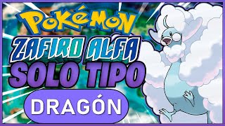 ME PODRÉ PASAR POKÉMON ZAFIRO ALFA SOLO CON POKÉMON TIPO DRAGÓN Y SIN VIDAS?