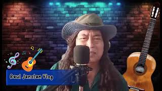 Bulag Daw Ang Pag ibig By: Freddie Aguilar Cover by: Raul Janolan