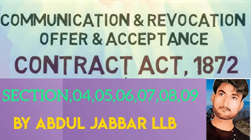 Section 3 and section 4,5,6,7,8,9 of contact act 1872 (communication of contract /examples