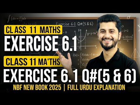 Exercise 6.1 Q#(5 & 6) | Class 11 Maths | NBF New Book 2025 | Full Urdu Explanation