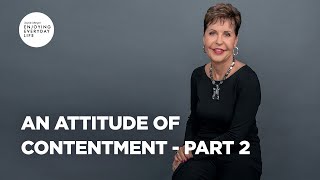 An Attitude of Contentment - Part 2 | Joyce Meyer | Enjoying Everyday Life Teaching