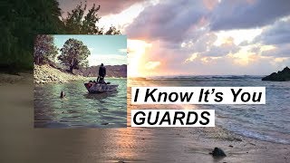 Guards - I Know It's You [Tradução em Português]