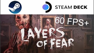 Layers of Fear on Steam Deck in 720p 60fps