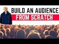 Don't Worry Even if You're an Unknown, You Can Build an Audience 