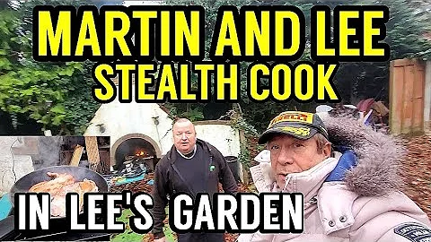 Martin And Lee Stealth Cook In Lee's Garden