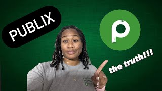 WHAT THEY DON'T TELL YOU ABOUT WORKING AT PUBLIX! EXPOSING IT ALL!!