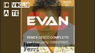 IO VOGLIO A TE DJ EVAN FABRIZIO FERRI iscriviti gratis al canale per supportarmi