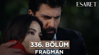 Esaret 336. Bölüm Fragmanı | 13 Mayıs Pazartesi @Kanal7 @Esaretdizisi