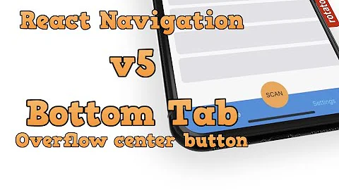 React Navigation Example - Bottom Tab overflow center button