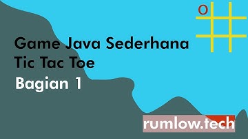 Bagian 1: Papan | Membuat Game Sederhana Tic Tac Toe dengan Bahasa Pemrograman Java